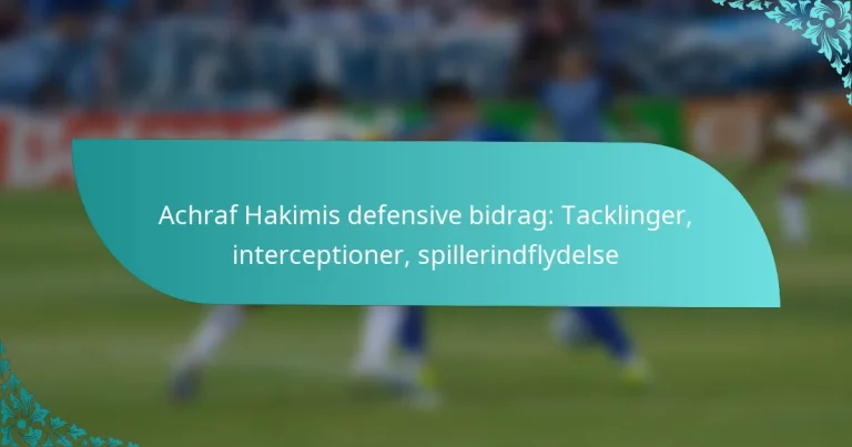 featured-image-achraf-hakimis-defensive-bidrag-tacklinger-interceptioner-spillerindflydelse