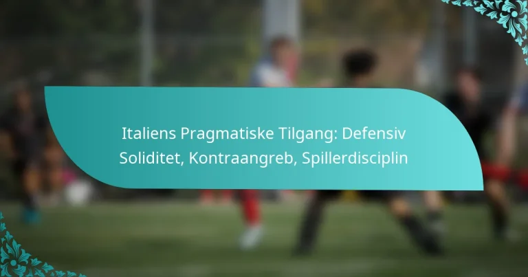 featured-image-italiens-pragmatiske-tilgang-defensiv-soliditet-kontraangreb-spillerdisciplin